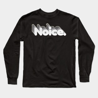 Noice Long Sleeve T-Shirt